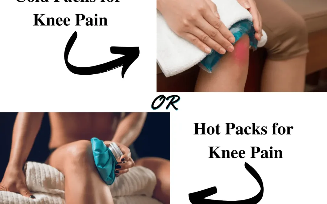 Whether to use cold or hot packs for knee pain?